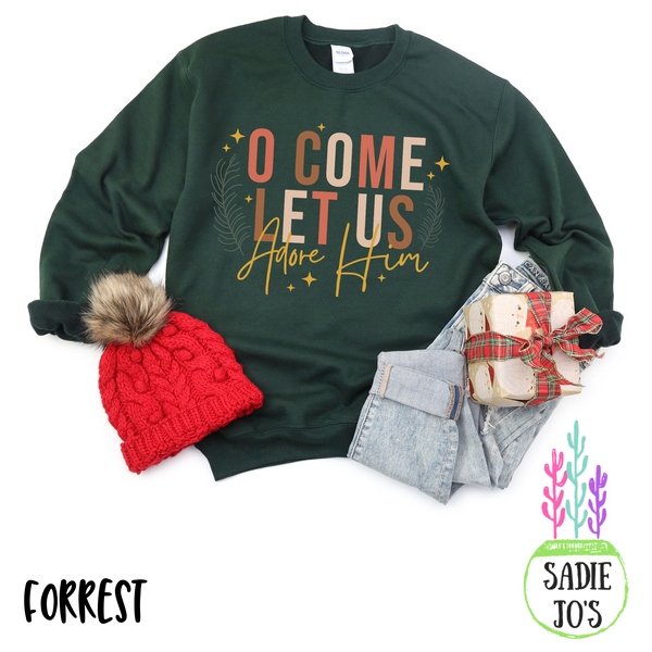 Oh Come Let Us Adore Him Sweatshirt