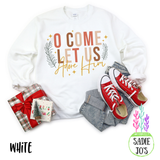 O Come Let Us Adore Him Sweatshirt