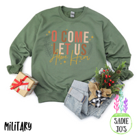 Oh Come Let Us Adore Him Sweatshirt