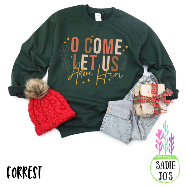 O Come Let Us Adore Him Sweatshirt