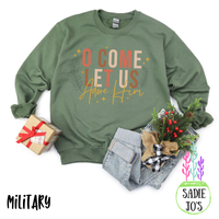 O Come Let Us Adore Him Sweatshirt