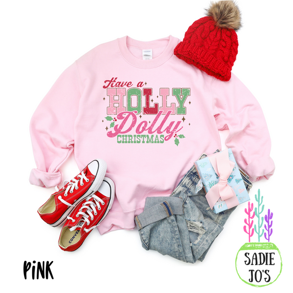 Have a Holly Dolly Christmas Sweatshirt
