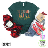 O Come Let Us Adore Him T-Shirt